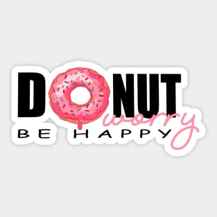 DONUT WORRY BE HAPPY Sticker